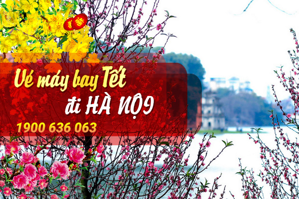 Vé máy bay Tết đi Hà Nội