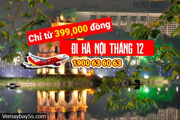 Vé máy bay đi Hà Nội tháng 12