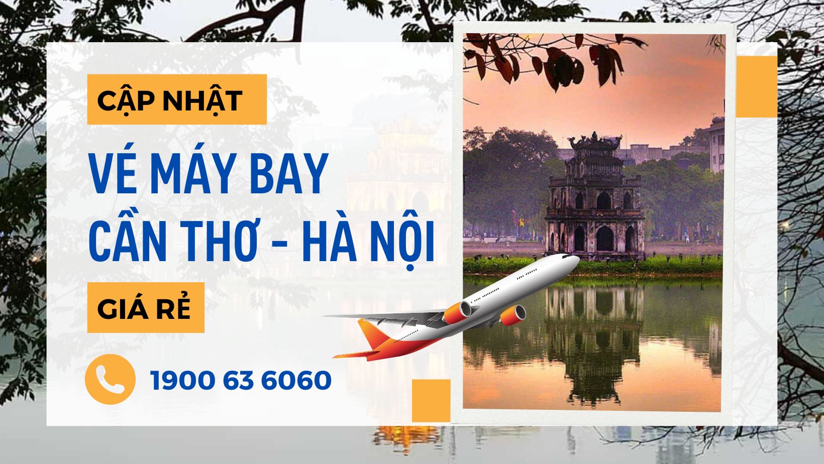 Cập nhật vé máy bay từ Cần Thơ đi Hà Nội giá rẻ