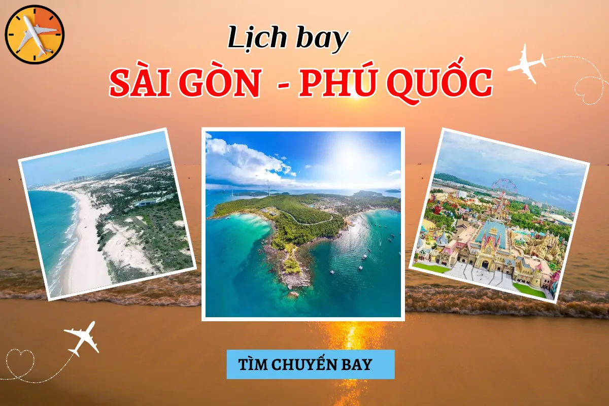 Lịch bay Sài Gòn Phú Quốc cập nhật mới nhất  