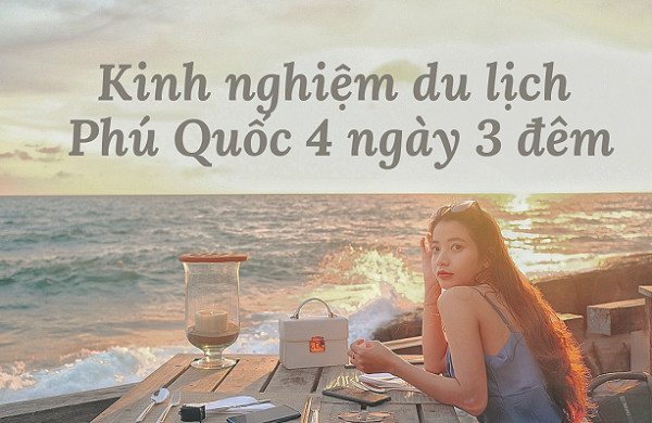 Kinh nghiệm du lịch Phú Quốc 4 ngày 3 đêm