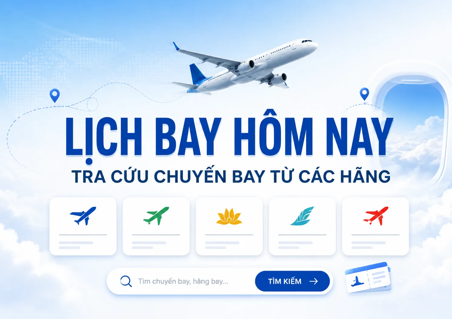 Lịch bay hôm nay, tra cứu chuyến bay từ các Hãng