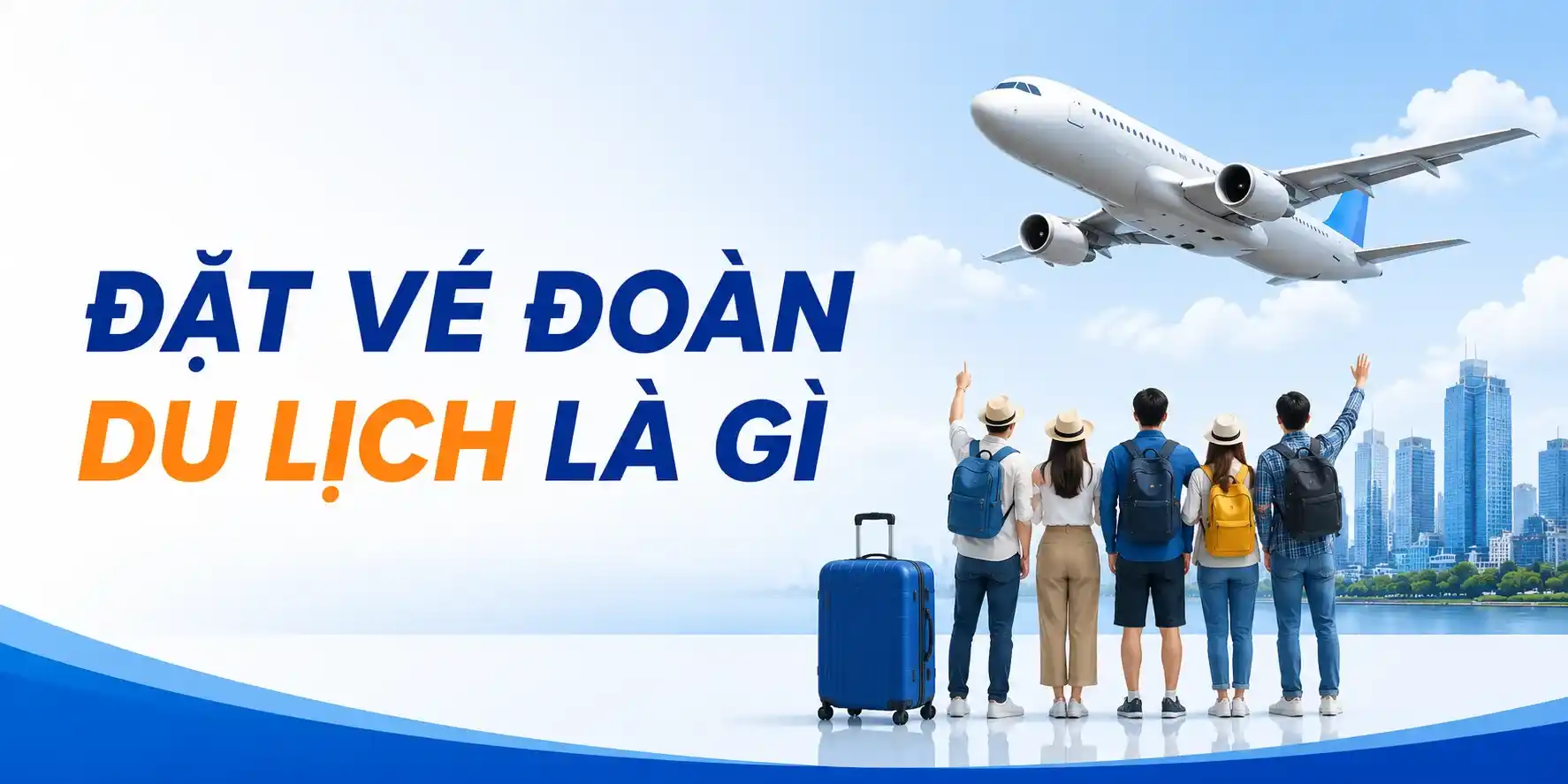 Đặt vé đoàn du lịch là gì?